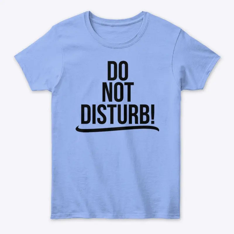 Do not disturb!