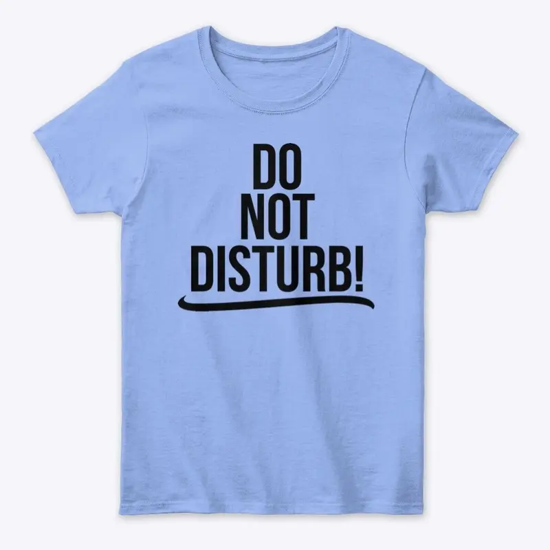 Do not disturb!